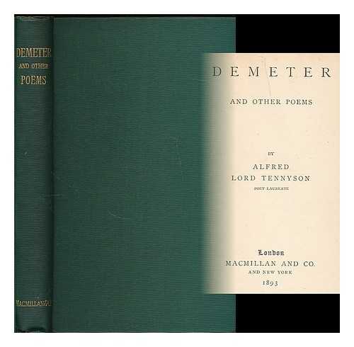 TENNYSON, ALFRED TENNYSON, BARON (1809-1892) - Demeter, and other poems