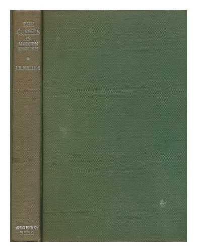 PHILLIPS, J. B. (JOHN BERTRAM) - The gospels translated into modern english by J. B. Phillips