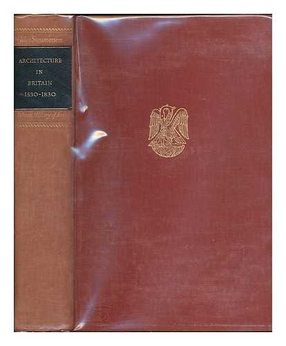 SUMMERSON, JOHN (1904-1992) - Architecture in Britain 1530-1830