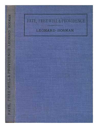BOSMAN, LEONARD - Fate, free-will and providence