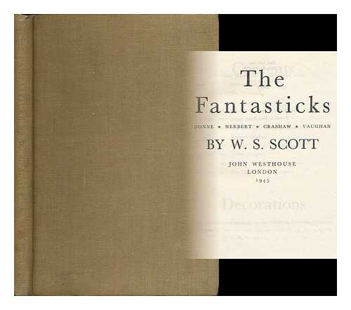 SCOTT, WALTER SIDNEY (B. 1900) - The Fantasticks : Donne, Herbert, Crashaw, Vaughan
