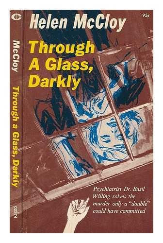 MCCLOY, HELEN - Through a glass, darkly