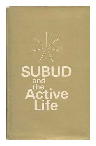 SUBUH, MUHAMMAD (B. 1901) - Subud and the active life : talks given at the Subud International Congress 1959