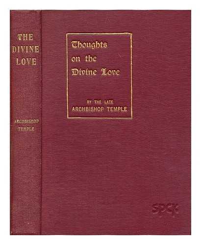 TEMPLE, FREDERICK (1821-1902) - Thoughts on the divine love