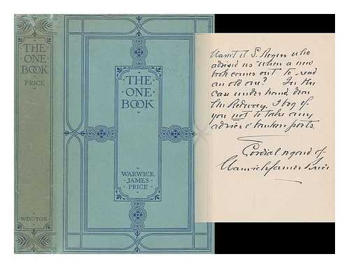 PRICE, WARWICK JAMES (1870-?) - The one book : the results of an examination of the sources of the Holy Bible, and a survey of its growth