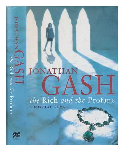 GASH, JONATHAN - The rich and the profane / Jonathan Gash