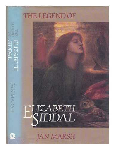 MARSH, JAN (1942-) - The legend of Elizabeth Siddal / Jan Marsh