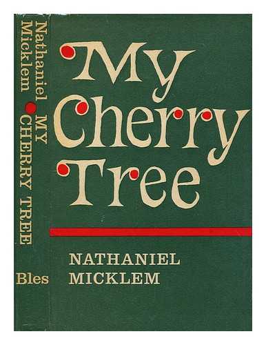 MICKLEM, NATHANIEL - My cherry-tree