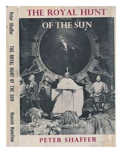 Shaffer, Peter (1926-?) - The royal hunt of the sun : a play comcerning the conquest of Peru