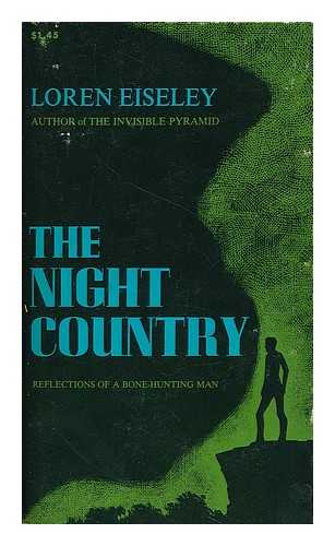 Eiseley, Loren C. (1907-1977) - The night country
