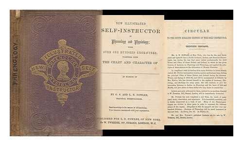 FOWLER, O.S. (ORSON SQUIRE) (1809-1887) - New illustrated self-instructor in phrenology and physiology...