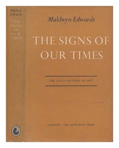 EDWARDS, MALDWYN (1903-1974) - The signs of our times