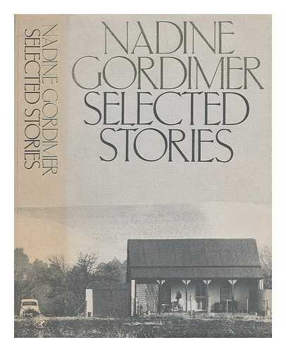 Gordimer, Nadine (1923-?) - Selected stories / [by] Nadine Gordimer