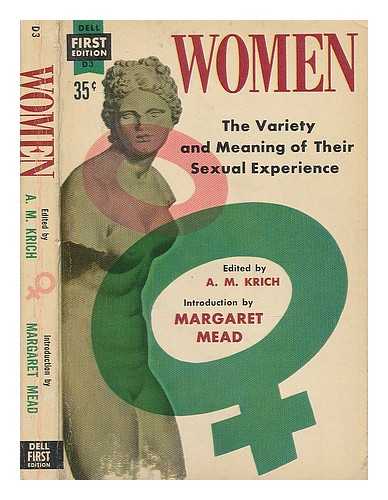 KRICH, ARON M. (1916-) ED. - Women / edited by A.M. Krich ; introduction by Margaret Mead