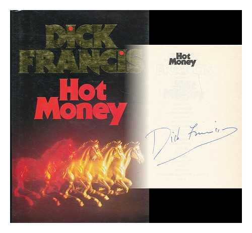 FRANCIS, DICK - Hot money / Dick Francis