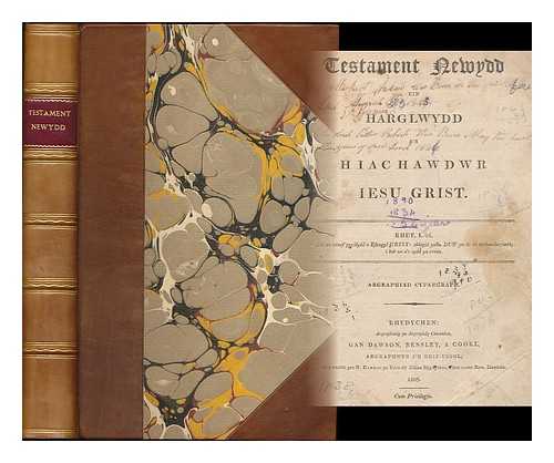 BIBLE. N.T. WELSH. 1809 - Testament Newydd : ein harglwydd a'n hiachawdwr Iesu Christ [Language: Welsh - bound with 2 prayer books and 1 book of psalms]