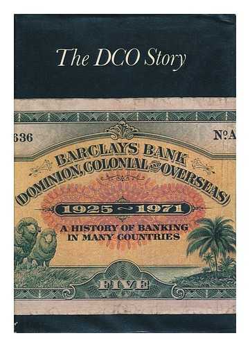 CROSSLEY, SIR JOSHUA - The DCO Story A History of Banking in Many Countries 1925-71