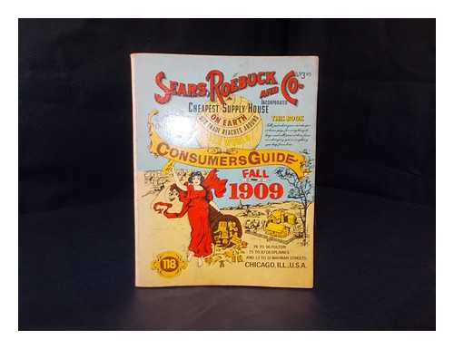 SEARS ROEBUCK AND CO. INCORPORATED - Sears, Roebuck and Co. Consumers guide fall 1909