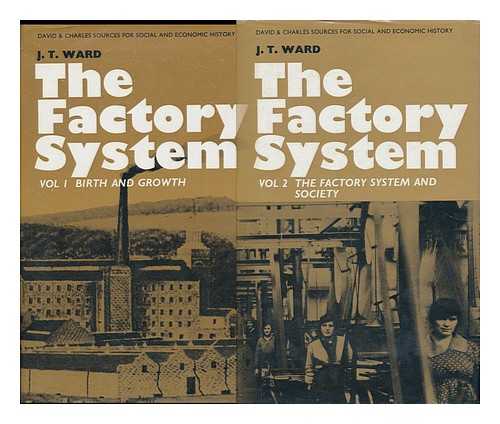 WARD, JOHN TOWERS - The Factory System. [complete in 2 volumes]