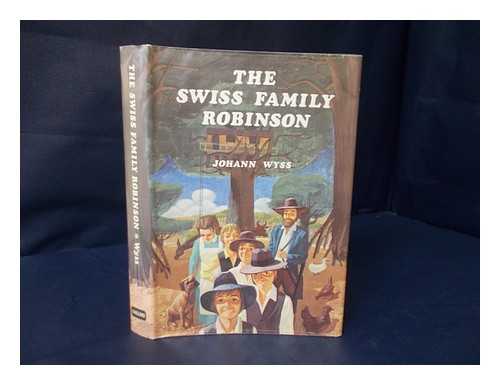 WYSS, JOHANN DAVID. GAY GALSWORTHY, GAY JOHN (ILLUS.) - The Swiss family Robinson