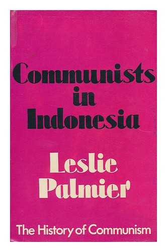 PALMIER, LESLIE - Communists in Indonesia