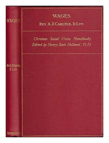 CARLYLE, A. J. (ALEXANDER JAMES), (1861-1943) - Wages