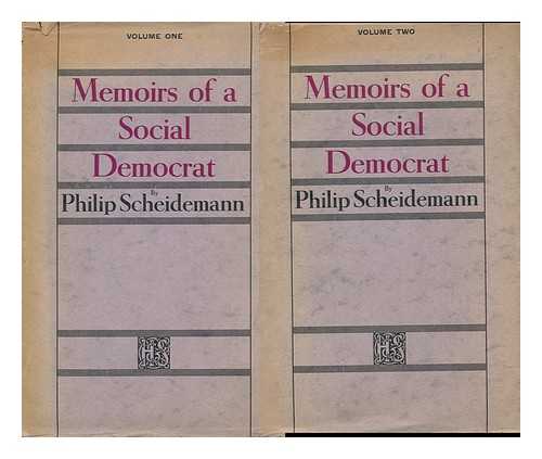 SCHEIDEMANN, PHILIPP (1865-1939) - RELATED NAME: MICHELL, J. E (TR. ) - Memoirs of a Social Democrat - Complete in Two Volumes