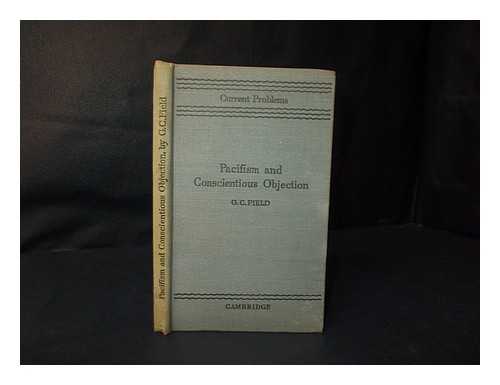 FIELD, GUY CROMWELL (1887-1955) - Pacifism and conscientious objection