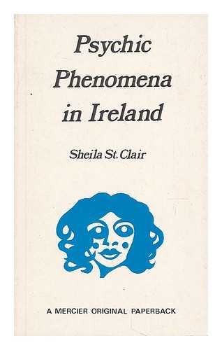 ST. CLAIR, SHEILA - Psychic phenomena in Ireland