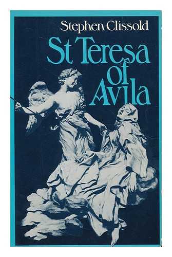 CLISSOLD, STEPHEN - St. Teresa of Avila / Stephen Clissold
