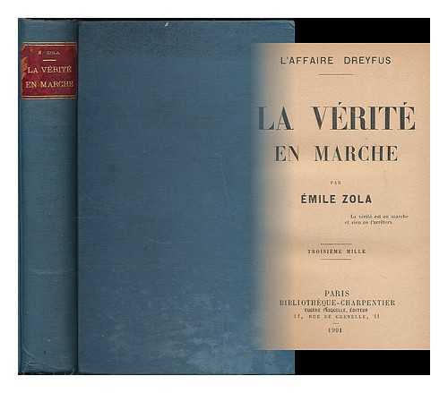 ZOLA, EMILE (1840-1902) - La verite en marche / par Emile Zola