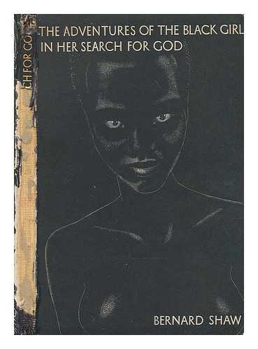 SHAW, BERNARD (1856-1950) - The adventures of the black girl in her search for God