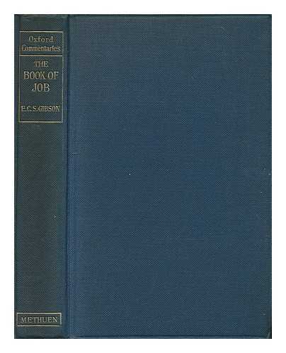 GIBSON, EDGAR C. S. (EDGAR CHARLES SUMNER) (1848-1924) - The book of Job / with introduction and notes by Edgar C. S. Gibson
