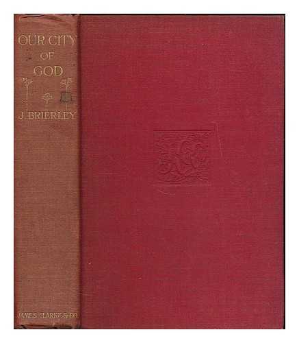 BRIERLEY, JONATHAN (1843-1914) - Our city of God