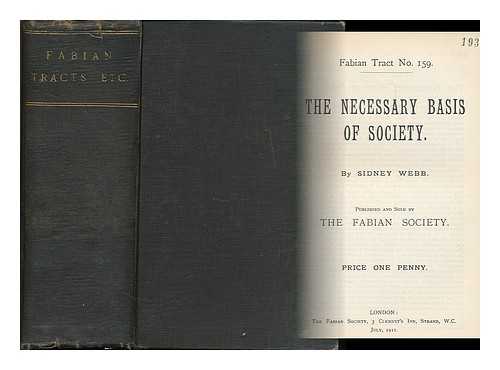 FABIAN SOCIETY (GREAT BRITAIN) - Fabian tracts, etc [a collection of over 50 Fabian tracts, related pamphlets and articles, published between 1904-1914, bound in one volume]