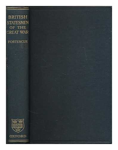 FORTESCUE, J. W. (JOHN WILLIAM), SIR (1859-1933) - British statesmen of the Great War, 1793-1814. The Ford lectures for 1911