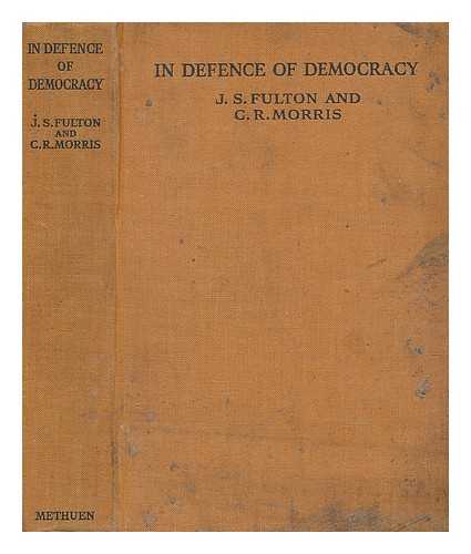 Fulton, John Scott Fulton, Baron (1902-1986) - In defence of democracy