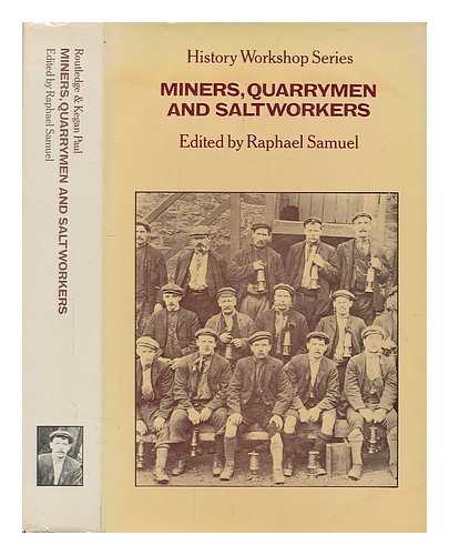 SAMUEL, RAPHAEL - Miners, Quarrymen, and Saltworkers