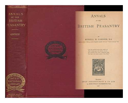 GARNIER, RUSSELL MONTAGUE - Annals of the British peasantry