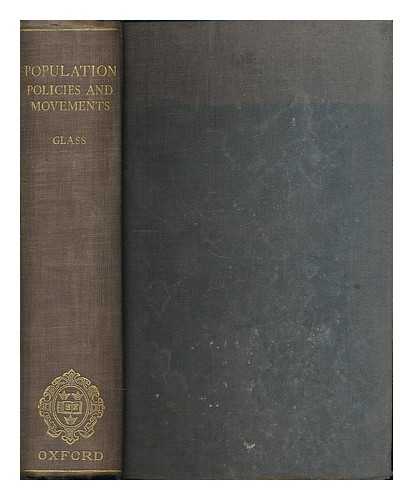 GLASS, D. V. (DAVID VICTOR), (1911-1978) - Population : policies and movements in Europe