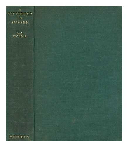 EVANS, ALFRED ARTHUR (1862-?) - A saunterer in Sussex