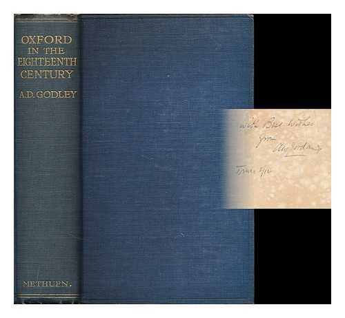 GODLEY, A. D. (ALFRED DENIS), (1856-1925) - Oxford in the eighteenth century