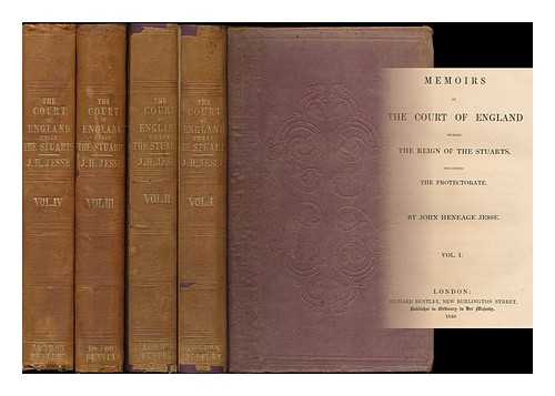 JESSE, JOHN HENEAGE (1815-1874) - Memoirs of the Court of England during the reign of the Stuarts, including the Protectorate