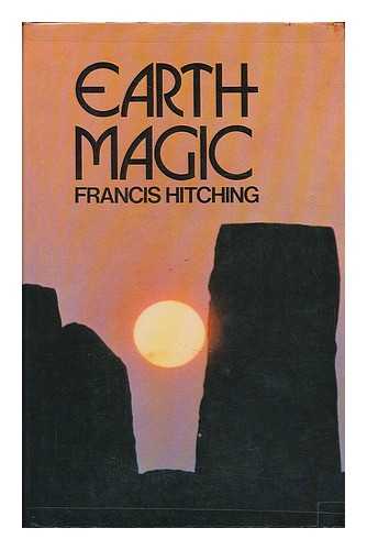 HITCHING, FRANCIS - Earth magic