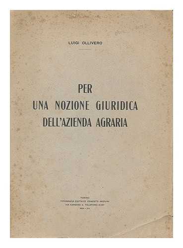 OLLIVERO, LUIGI - Per una nozione giurdica dell'azienda agraria