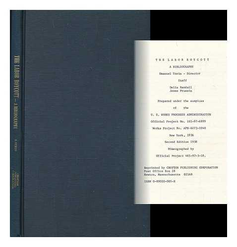 STEIN, EMANUEL (1908-?) - The labor boycott, a bibliography / Emanuel Stein ; [assisted by] Delia Randall, Jesse Prussin