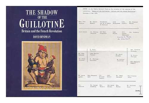 BINDMAN, DAVID. DAWSON, AILEEN. JONES, MARK (1951-). BRITISH MUSEUM. TRUSTEES - The shadow of the guillotine : Britain and the French Revolution / David Bindman ; with contributions by Aileen Dawson and Mark Jones