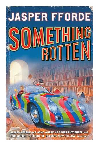 FFORDE, JASPER - Something rotten / Jasper Fforde