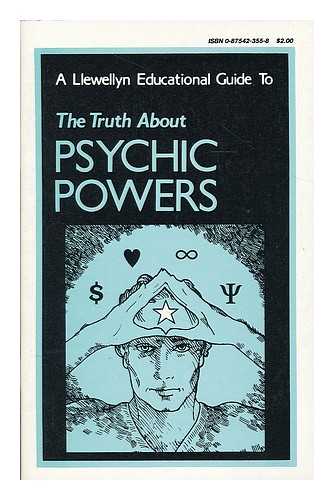 LLEWELLYN PUBLICATIONS - A Llewellyn educational guide to the truth about psychic powers