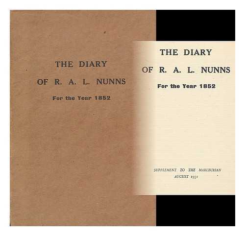 NUNNS, ROBERT AUGUSTINE LUKE - The diary of R. A. L. Nunns for the year 1852. Supplement to the Marlburian, August 1931